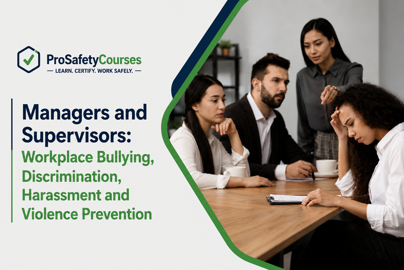 Managers and Supervisors: Workplace Bullying, Discrimination, Harassment and Violence Prevention